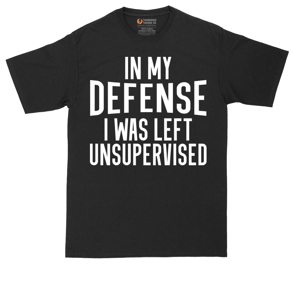 In My Defense I was Left Unsupervised | Mens Tall T-Shirt