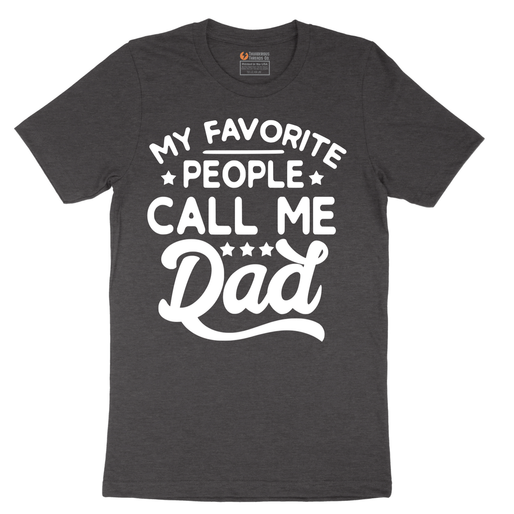 My Favorite People Call Me PaPa - Mens T-Shirt - Sizes S - 6XL