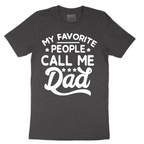 My Favorite People Call Me PaPa - Mens T-Shirt - Sizes S - 6XL
