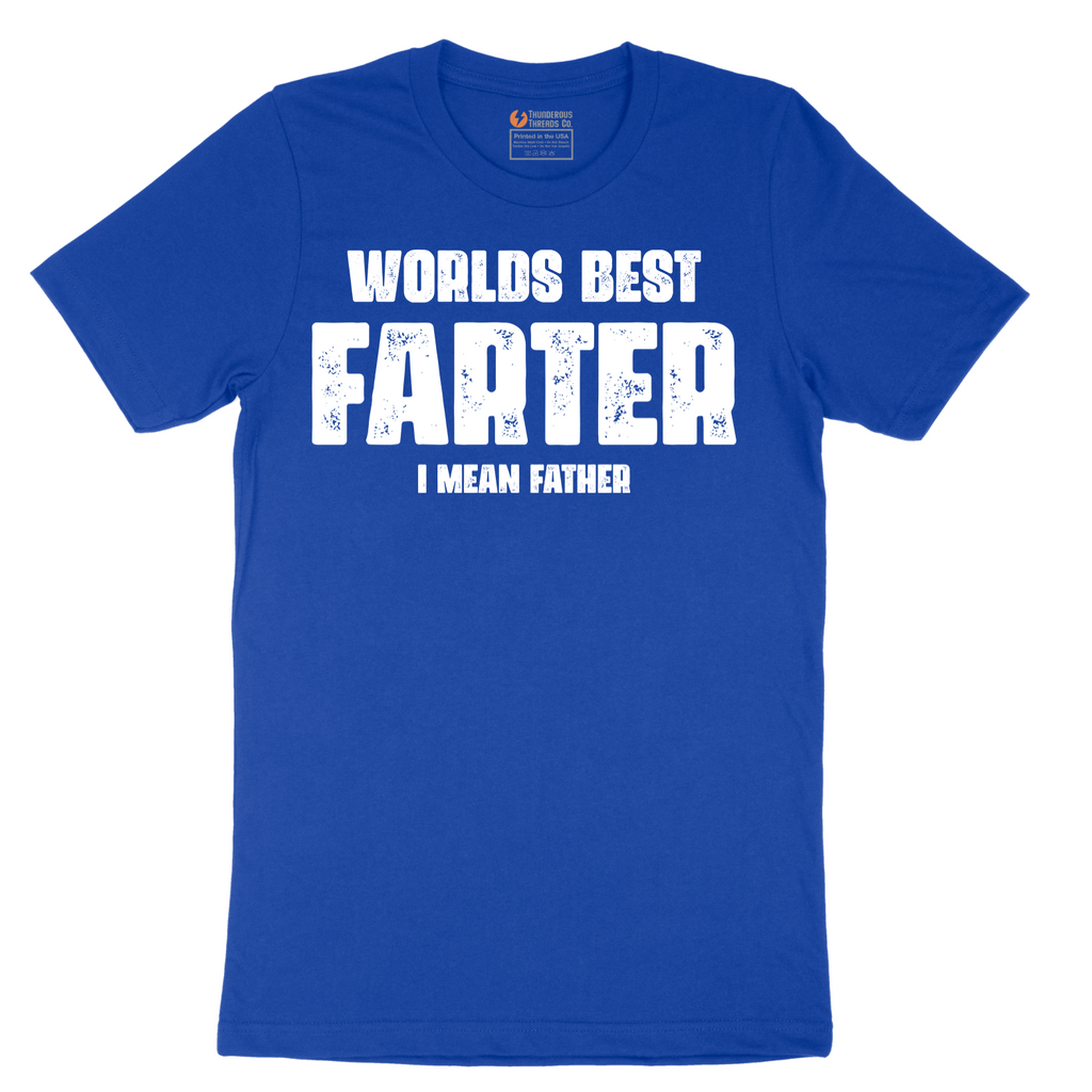 Worlds Best Farter I Mean Father - Mens T-Shirt - Sizes S - 6XL