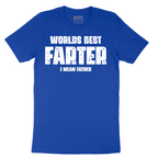 Worlds Best Farter I Mean Father - Mens T-Shirt - Sizes S - 6XL