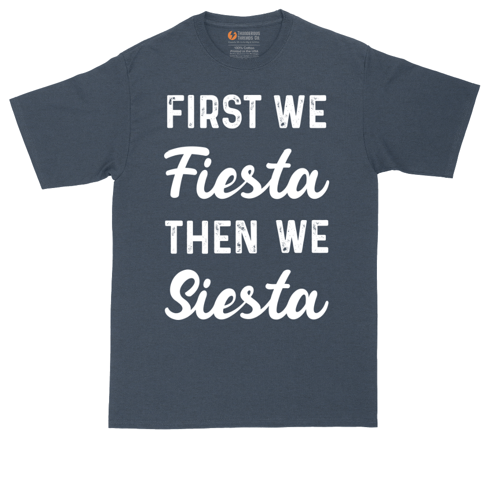First We Fiesta then We Siesta | Mens Tall T-Shirt