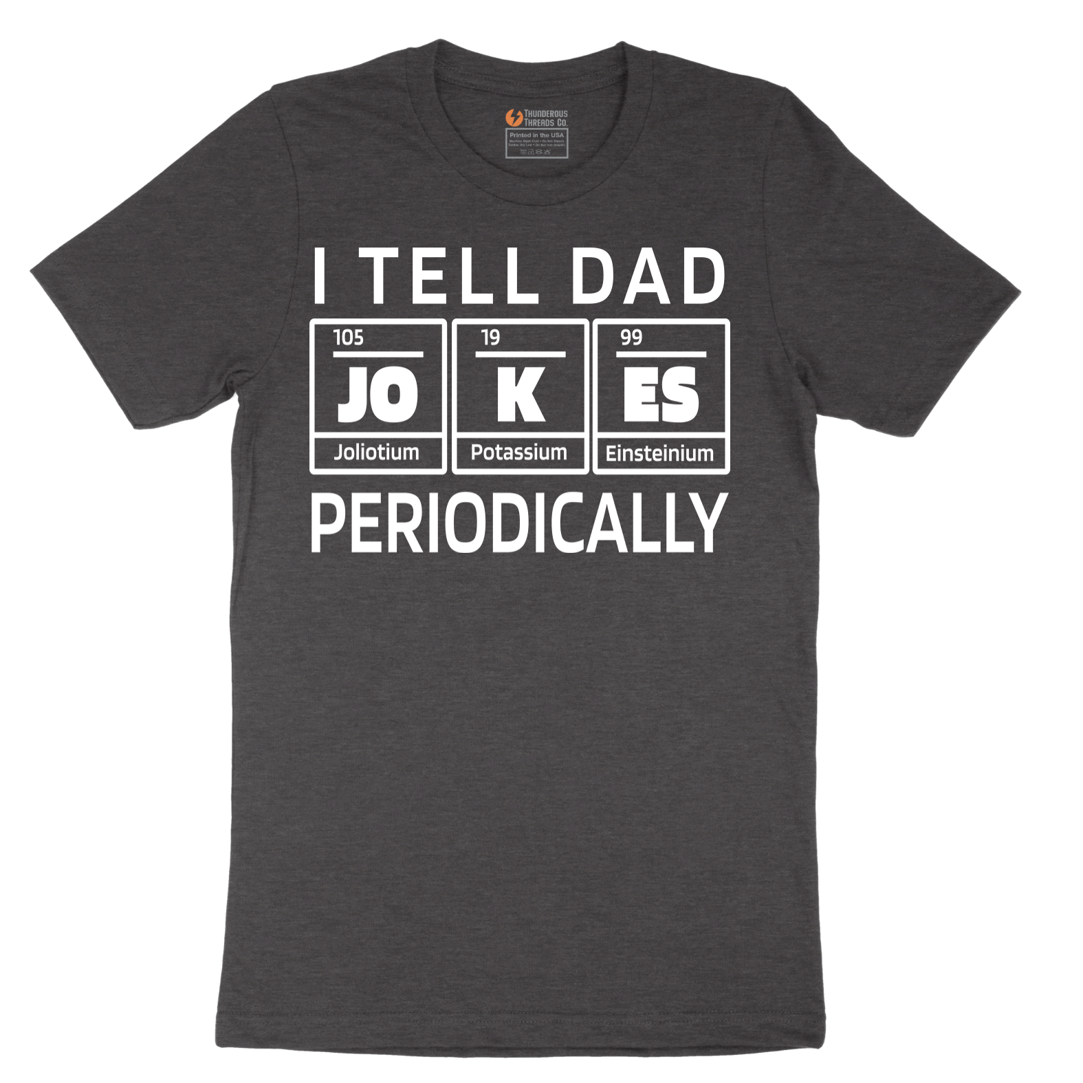 I Tell Jokes Periodically - Mens T-Shirt - Sizes S - 6XL