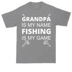 Grandpa is My Name Fishing is My Game | Mens Tall T-Shirt