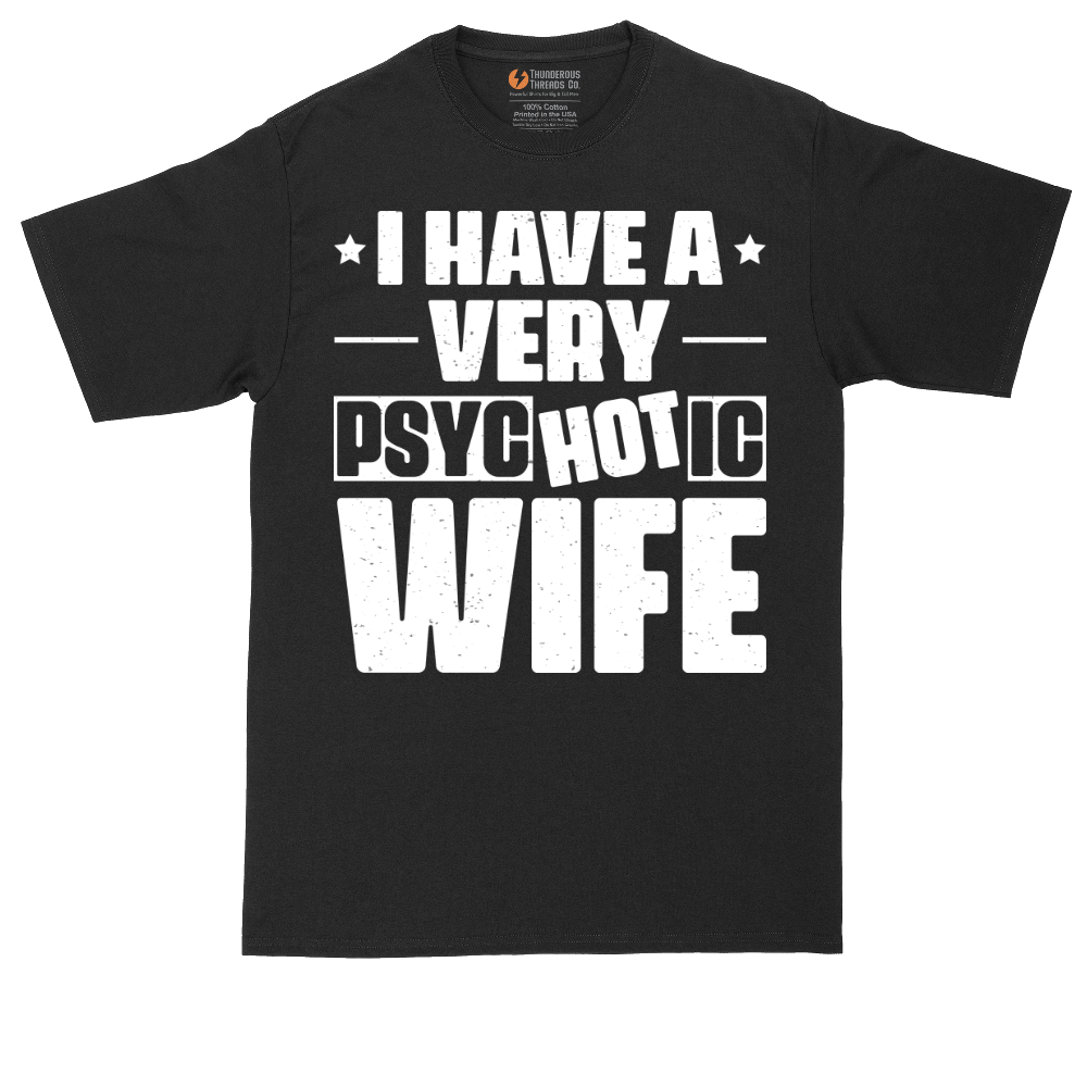 I Have A Very Psychotic Wife - Mens Tall T-Shirt (Sizes LT to 4XLT)