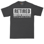 Retired Under New Management See My Wife for Details | Mens Tall T-Shirt