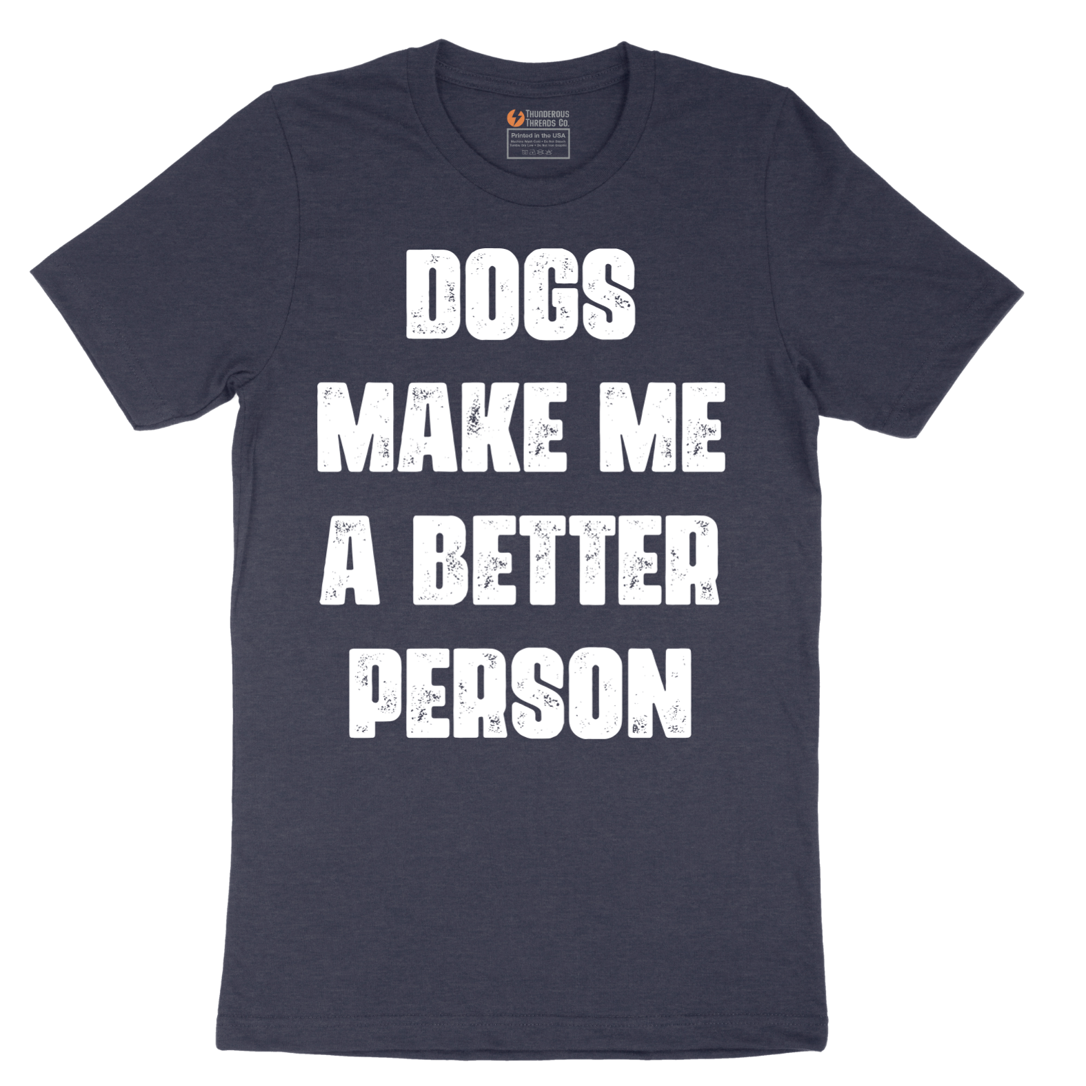 Dogs Make Me a Better Person - Mens T-Shirt - Sizes S - 6XL