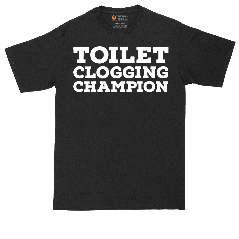 Toilet Clogging Champion - Mens Tall T-Shirt - Sizes LT - 4XLT.png