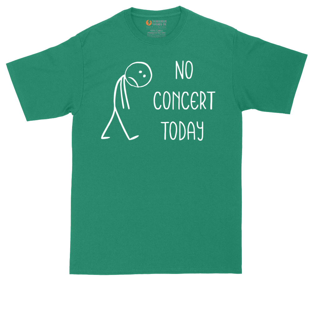 No Concert Today | Mens Tall T-Shirt
