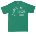 No Concert Today | Mens Tall T-Shirt