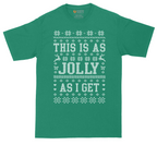 This is as Jolly as I Get | Mens Tall T-Shirt