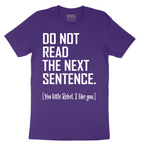 Do Not Read the Next Sentence - Mens T-Shirt - Sizes S - 6XL
