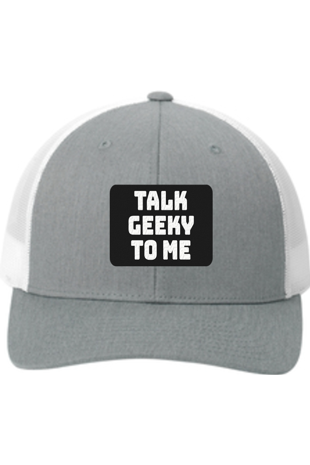 Talk Geeky to Me - 3D Patch Trucker Hat