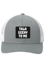 Talk Geeky to Me - 3D Patch Trucker Hat