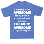 I'm Trying to Be Awesome | Mens Tall T-Shirt