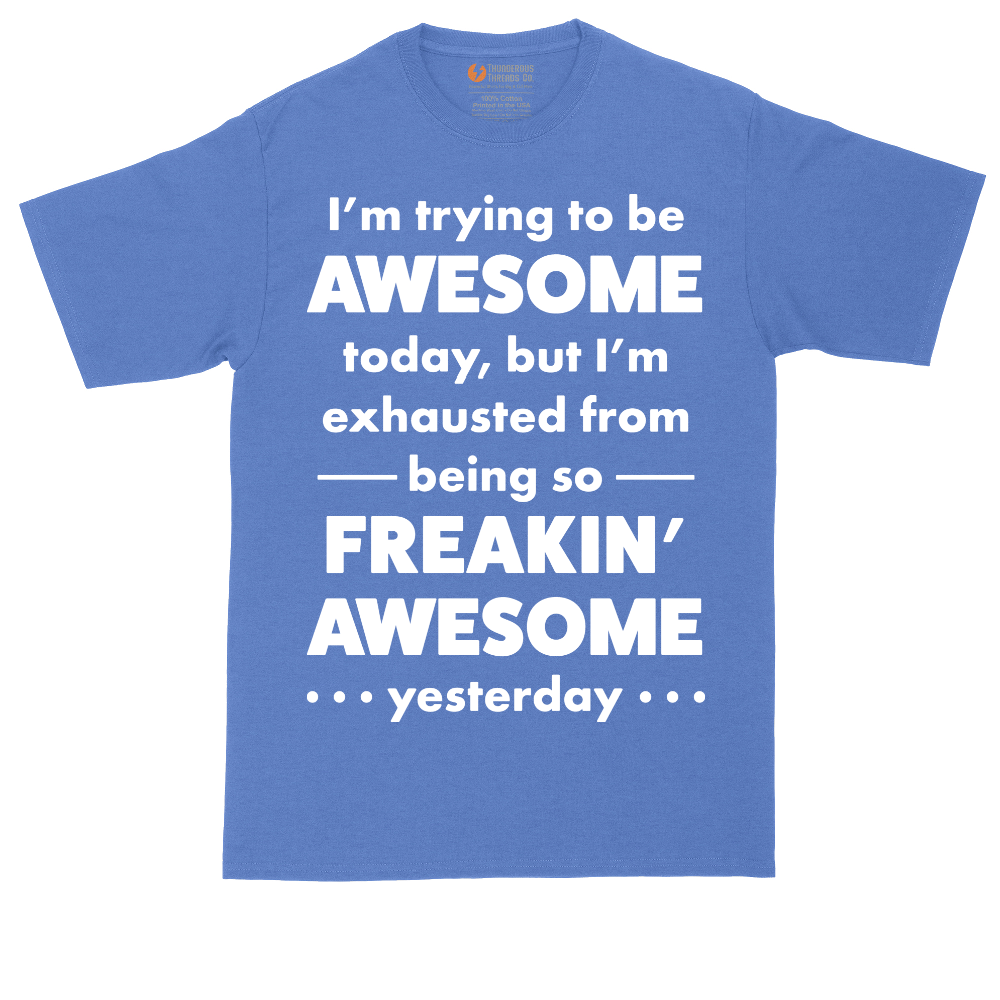 I'm Trying to Be Awesome | Mens Tall T-Shirt