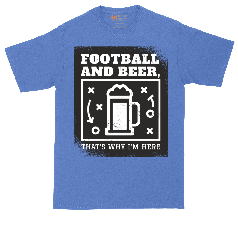 Football and Beer thats Why I'm Here | Mens Tall T-Shirt
