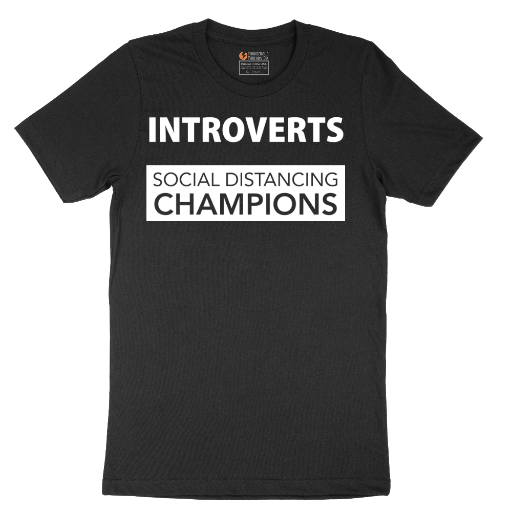 Introverts_Social Distancing Champions - Mens T-Shirt - Sizes S - 6XL