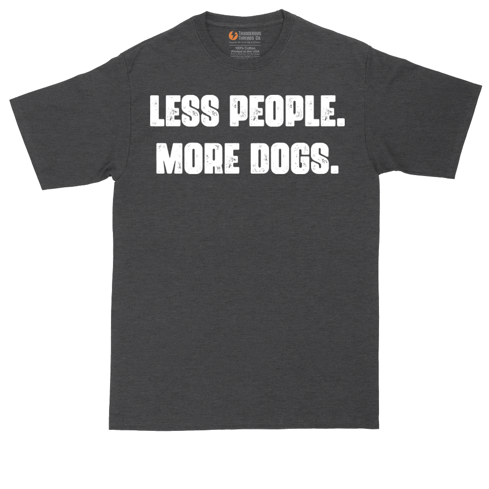Less People More Dogs | Mens Tall T-Shirt