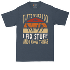 I Fix Stuff and I Know Things | Mens Tall T-Shirt