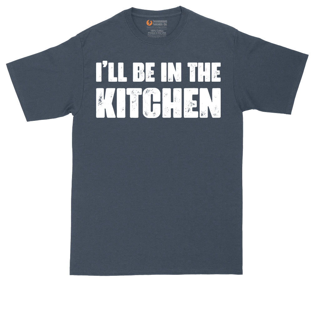 I'll Be in the Kitchen | Mens Tall T-Shirt