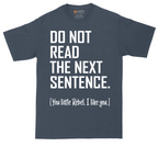 Do Not Read The Next Sentence | Mens Tall T-Shirt