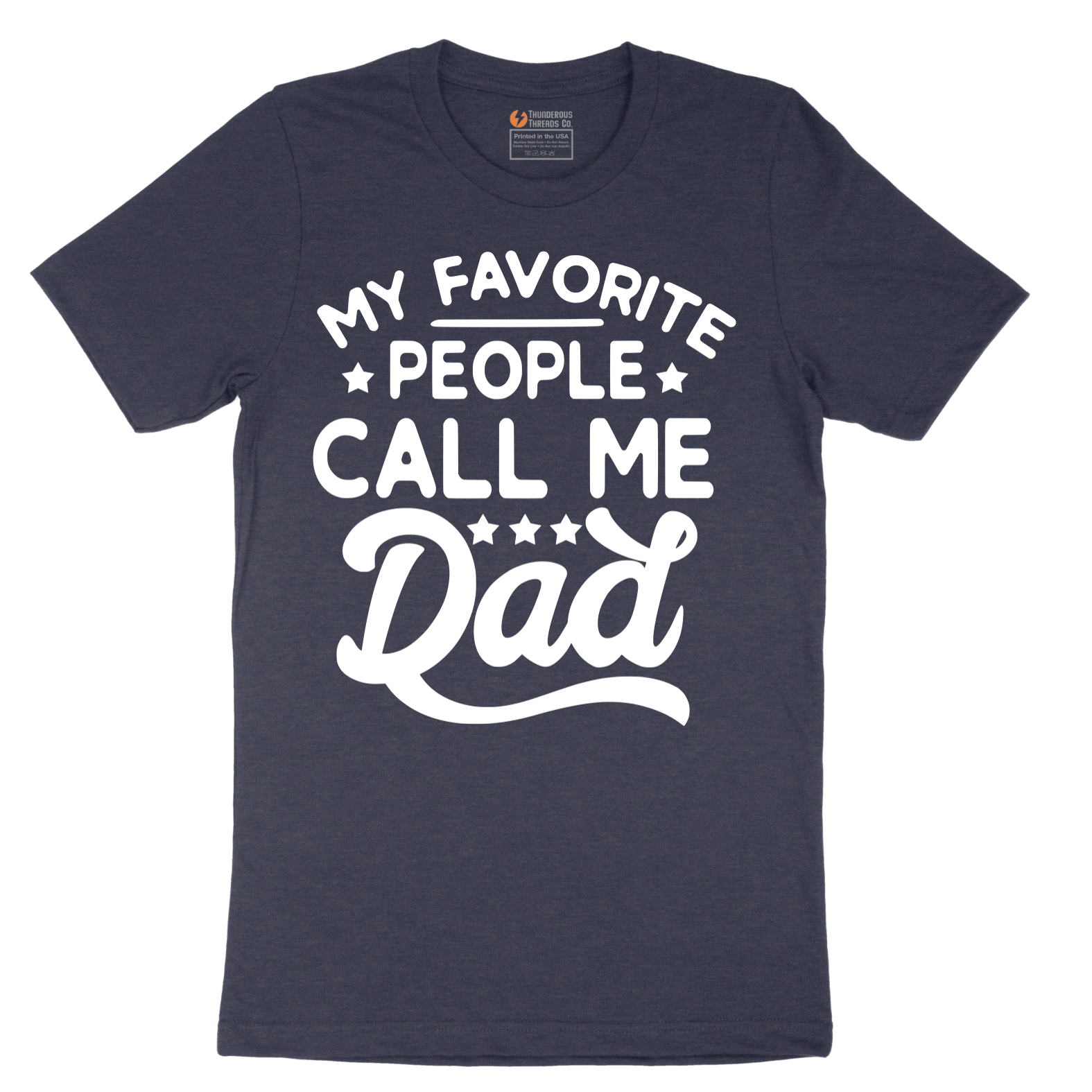 My Favorite People Call Me Dad - Mens T-Shirt - Sizes S - 6XL