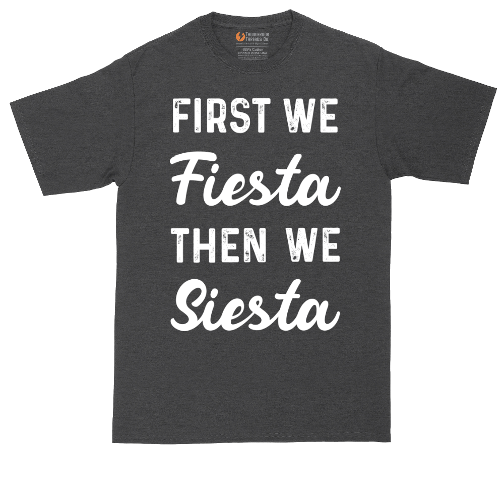 First We Fiesta then We Siesta | Mens Tall T-Shirt