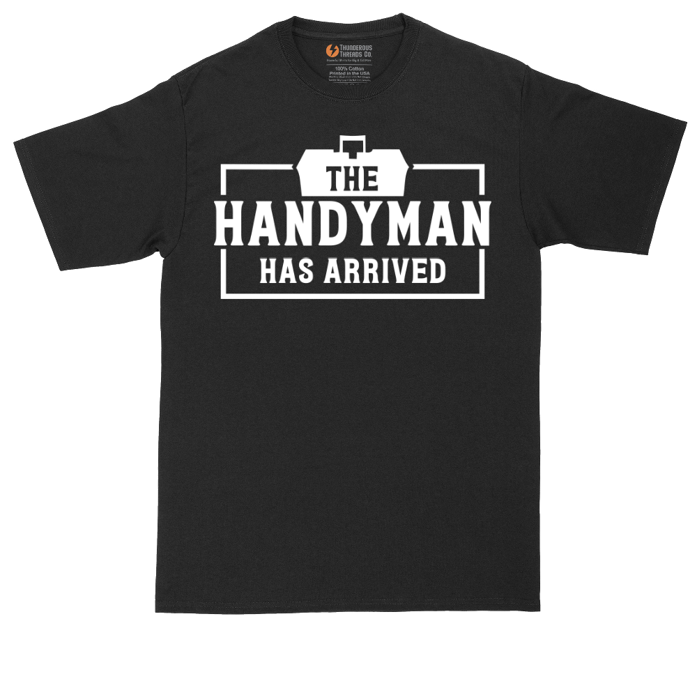 The Handyman Has Arrived | Mens Tall T-Shirt