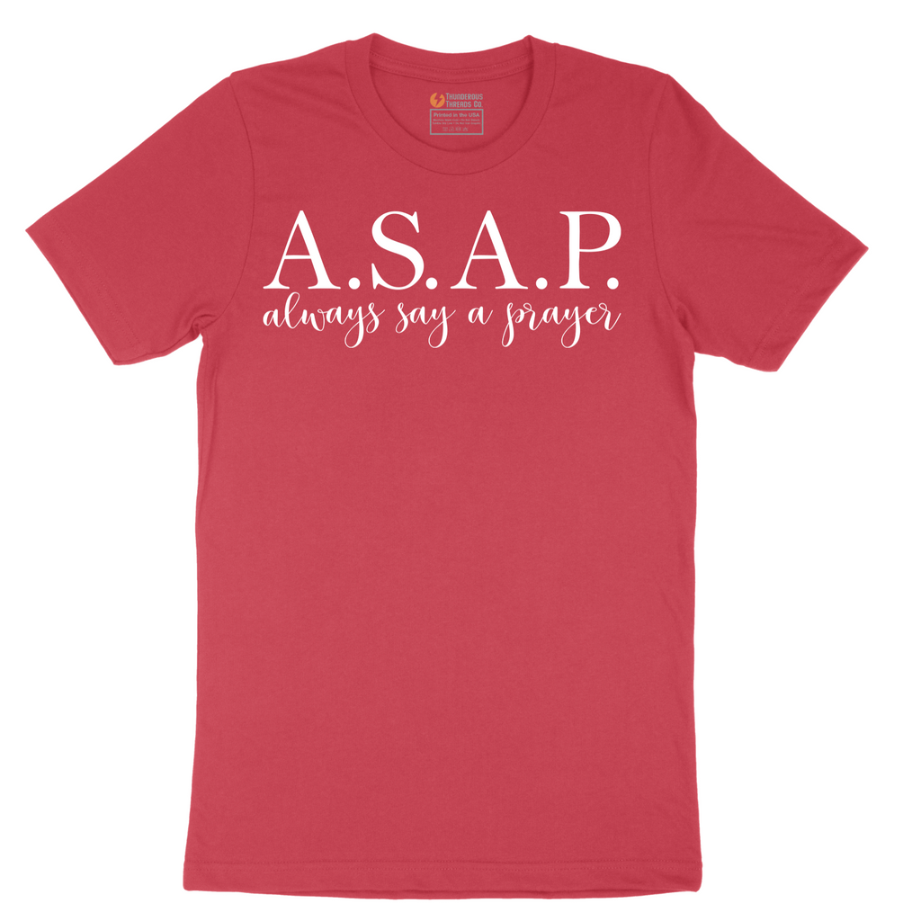 Always Say a Prayer - Mens T-Shirt - Sizes S - 6XL