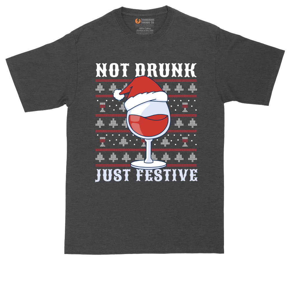 Not Drunk Just Festive | Mens Tall T-Shirt