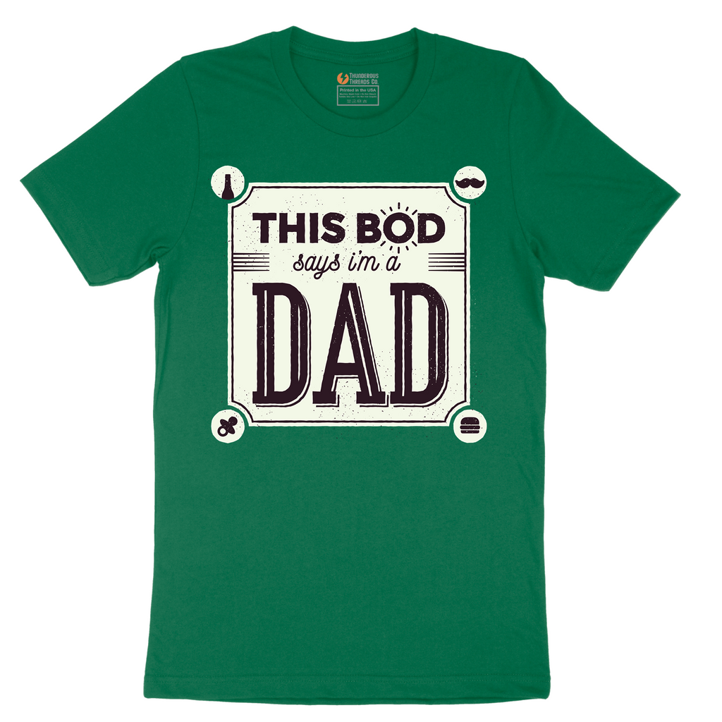 This Bod Says I'm a Dad - Mens T-Shirt - Sizes S - 6XL