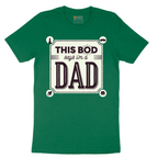 This Bod Says I'm a Dad - Mens T-Shirt - Sizes S - 6XL