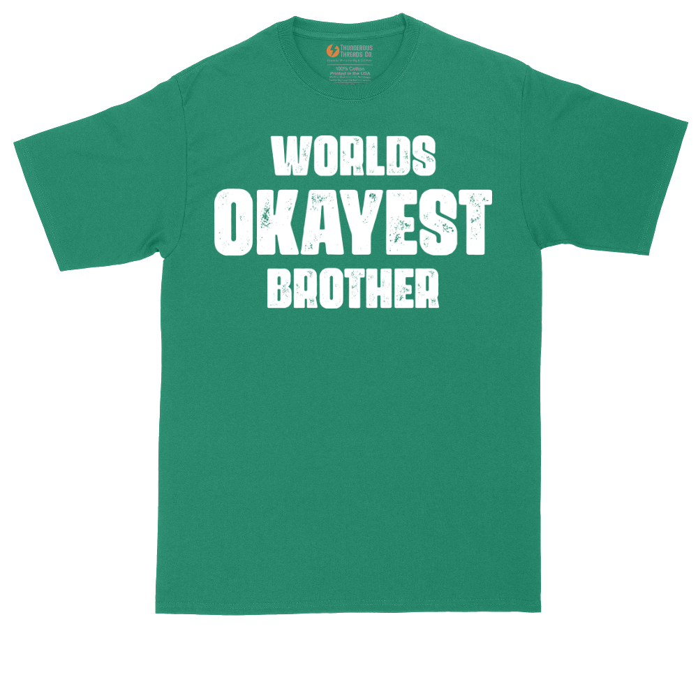 Worlds Okayest Brother | Mens Tall T-Shirt