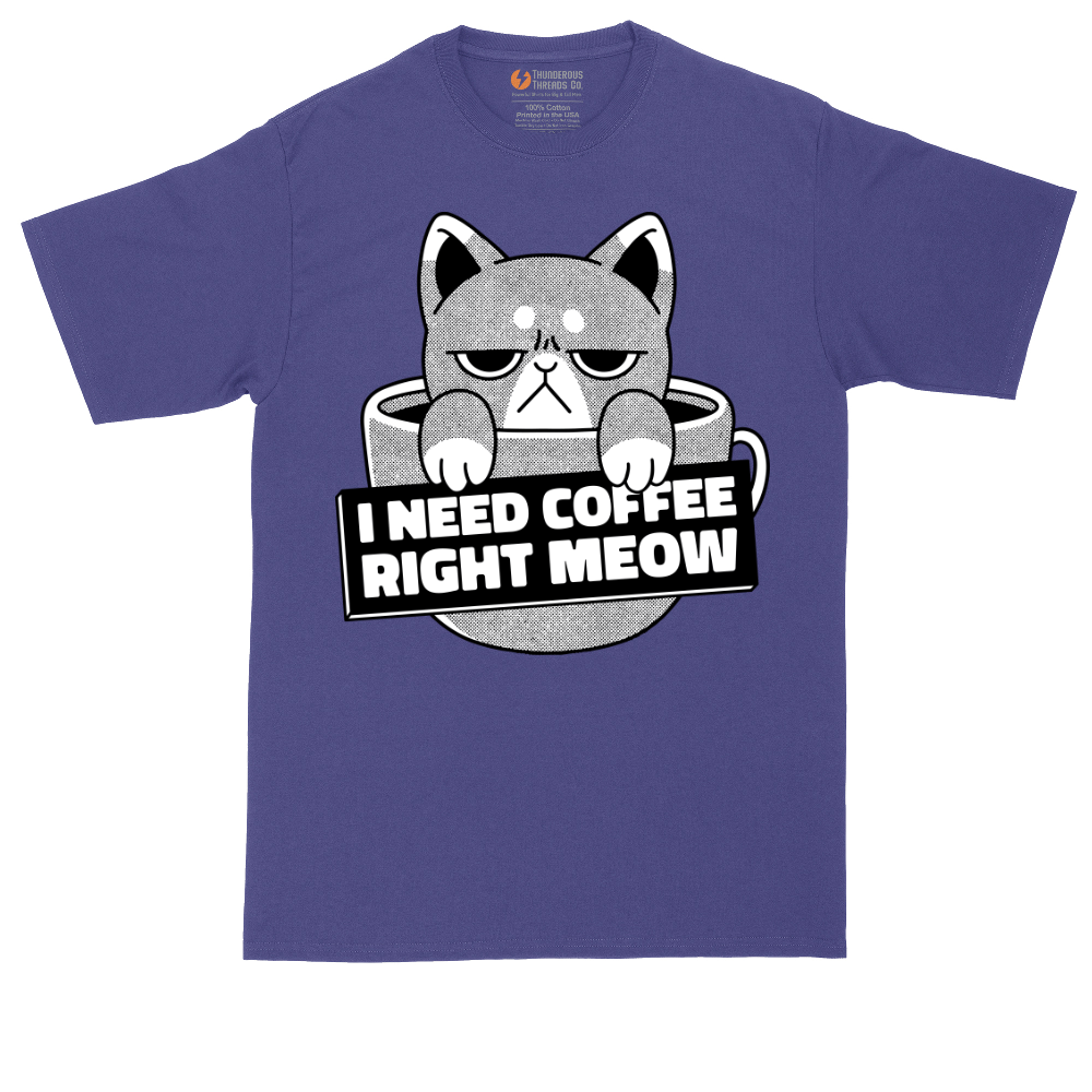I Need Coffee Right Meow | Mens Tall T-Shirt