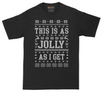 This is as Jolly as I Get | Mens Tall T-Shirt