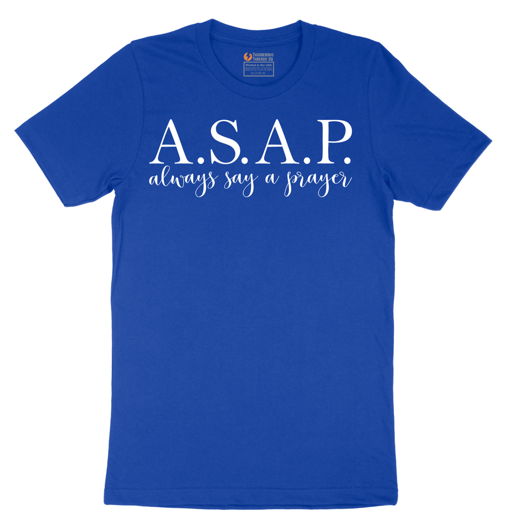 Always Say a Prayer - Mens T-Shirt - Sizes S - 6XL