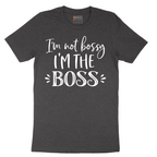 Im Not Bossy I'm the Boss - Mens T-Shirt - Sizes S - 6XL