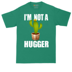I'm Not a Hugger | Mens Tall T-Shirt
