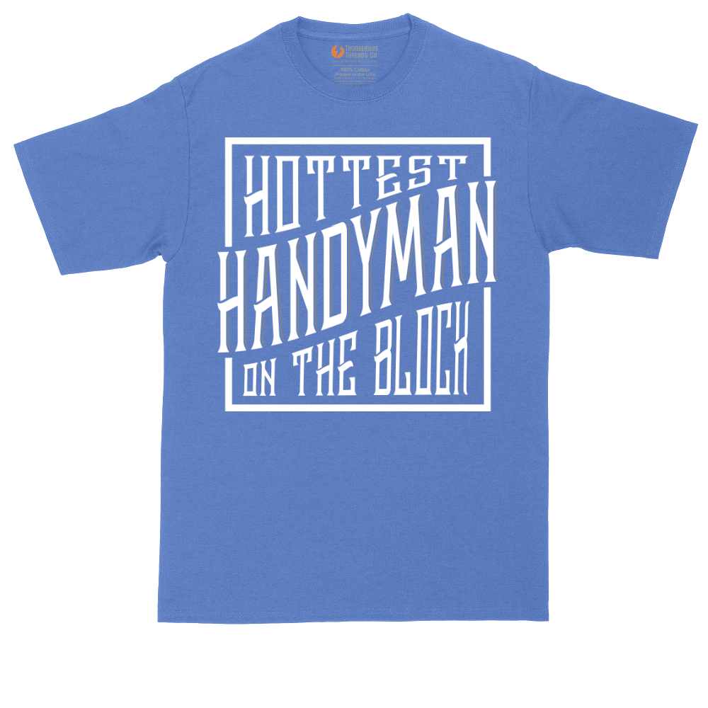 Hottest Handyman on the Block | Mens Tall T-Shirt