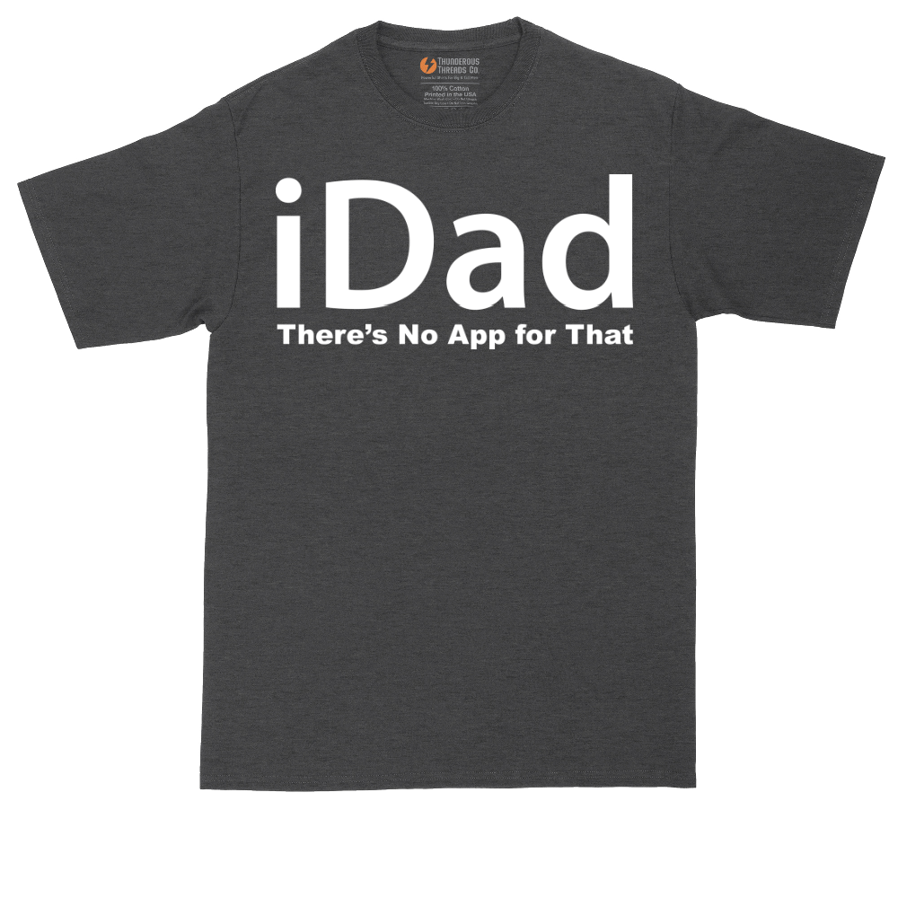 iDad Theres No App for That | Mens Tall T-Shirt