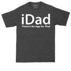 iDad Theres No App for That | Mens Tall T-Shirt