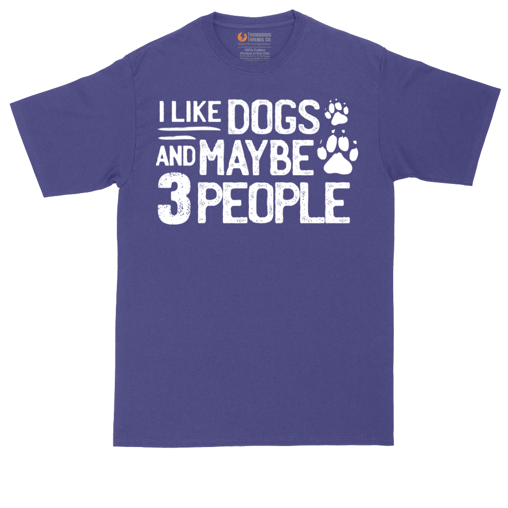 I Like Dogs and Maybe Three People | Mens Tall T-Shirt
