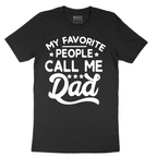 My Favorite People Call Me PaPa - Mens T-Shirt - Sizes S - 6XL