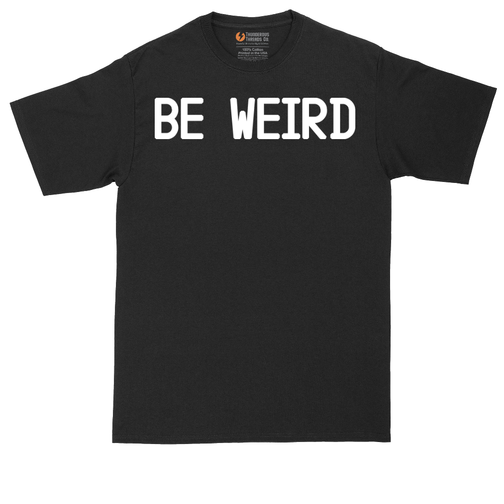 Be Weird_Thumb | Mens Tall T-Shirt