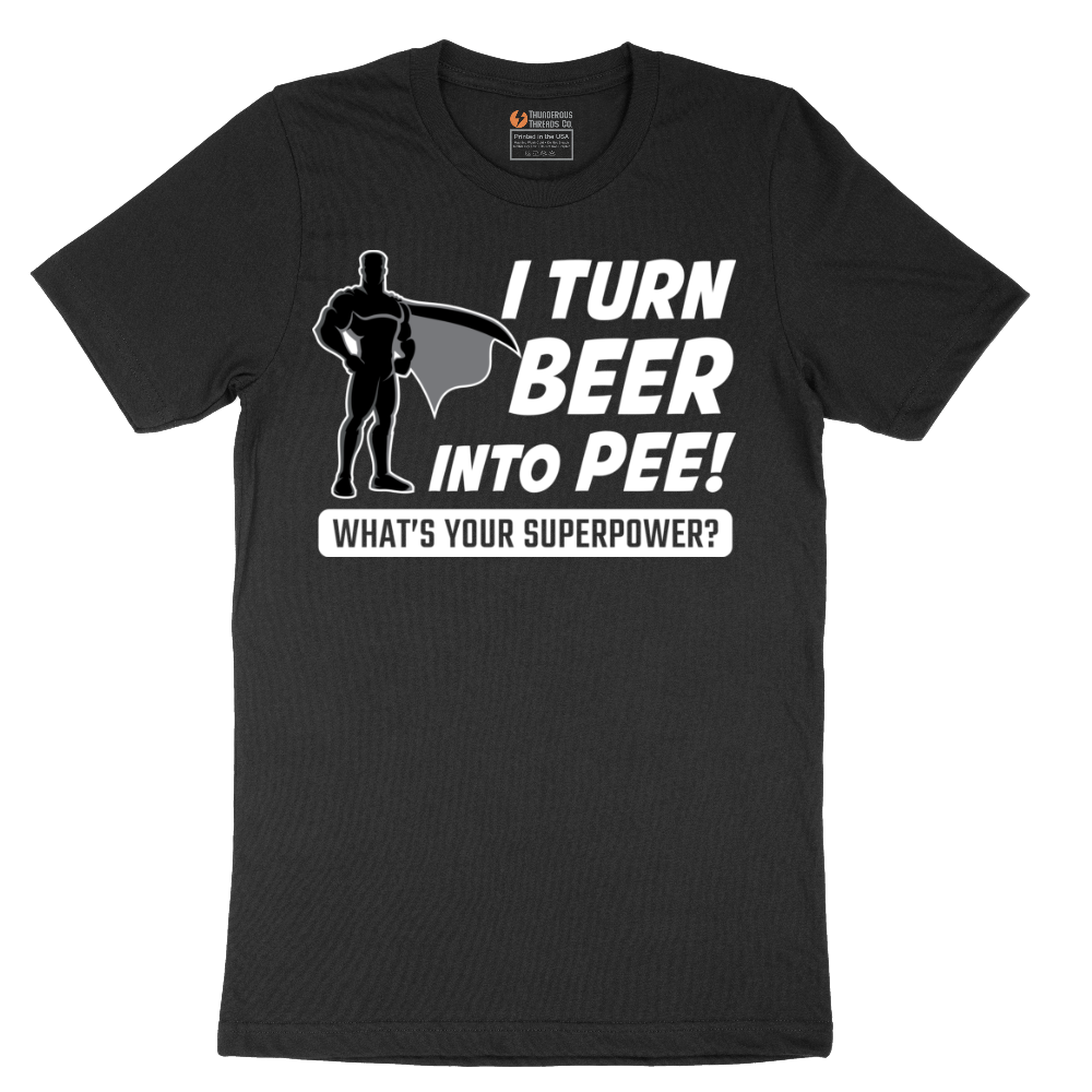 I Turn Beer Into Pee - Mens T-Shirt - Sizes S - 6XL.png
