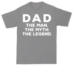 Dad the Man the Myth the Legend | Mens Tall T-Shirt
