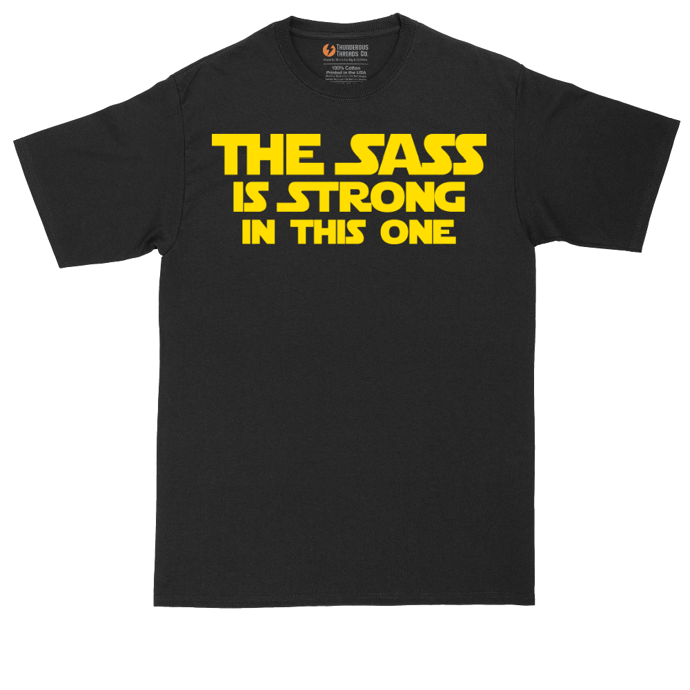 The Sass is Strong in This One | Mens Tall T-Shirt