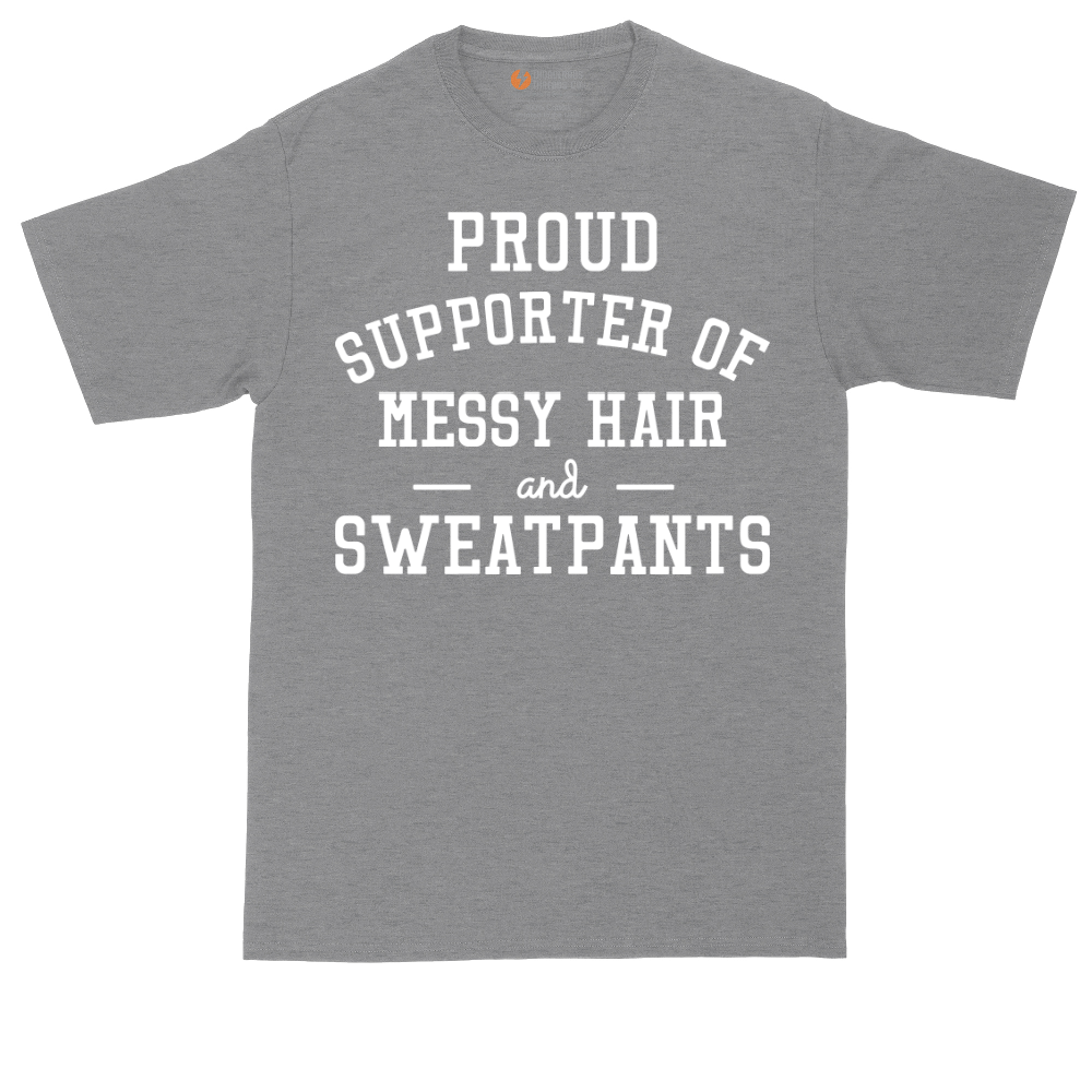 Proud Supporter of Messy Hair and Sweatpants | Mens Tall T-Shirt