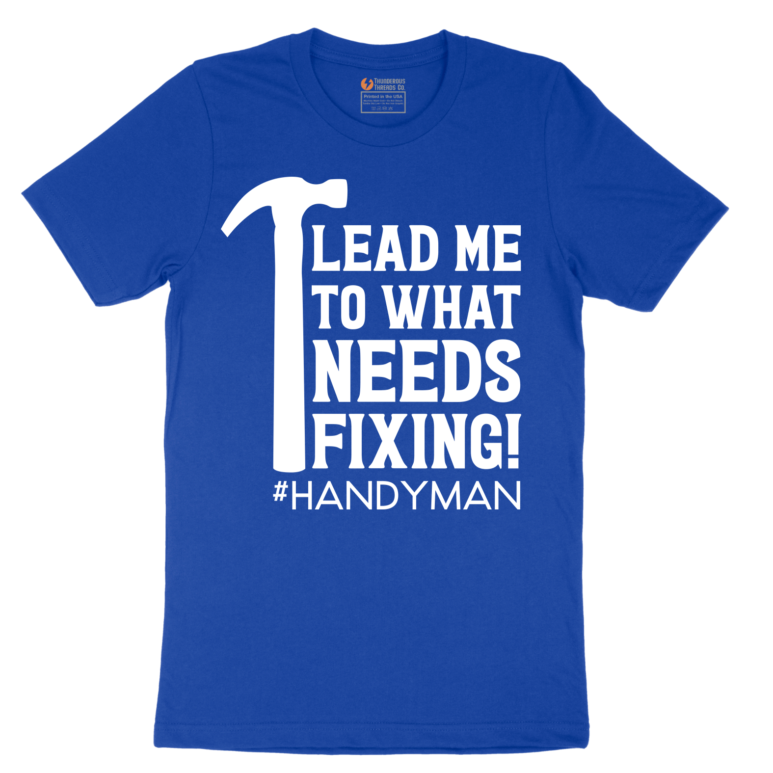 Lead Me to What Needs Fixing - Mens T-Shirt - Sizes S - 6XL